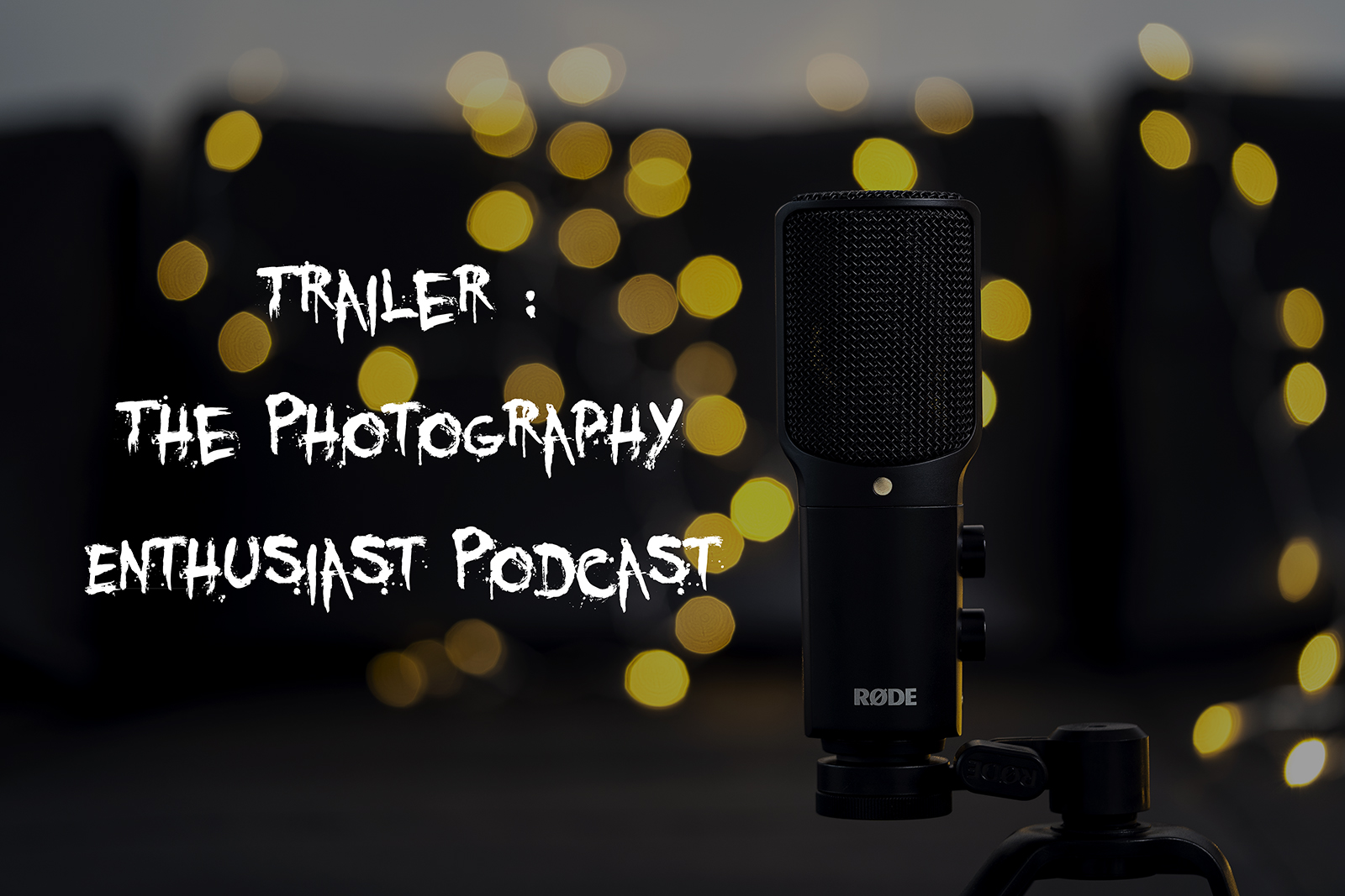 The Photography Enthusiast Podcast – Official Introduction